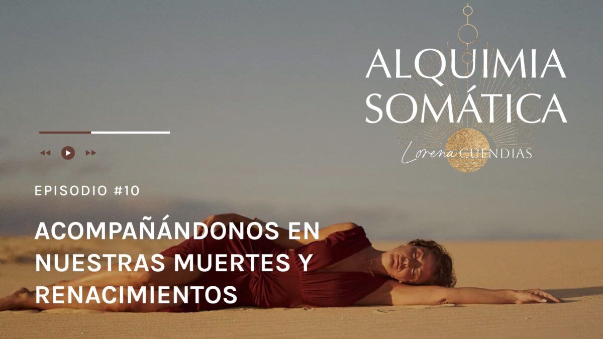 Podcast Alquimia Somática_Episodio 10