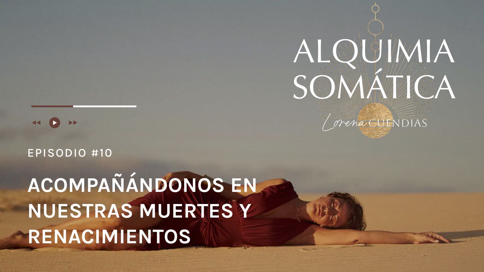Podcast Alquimia Somática_Episodio 10