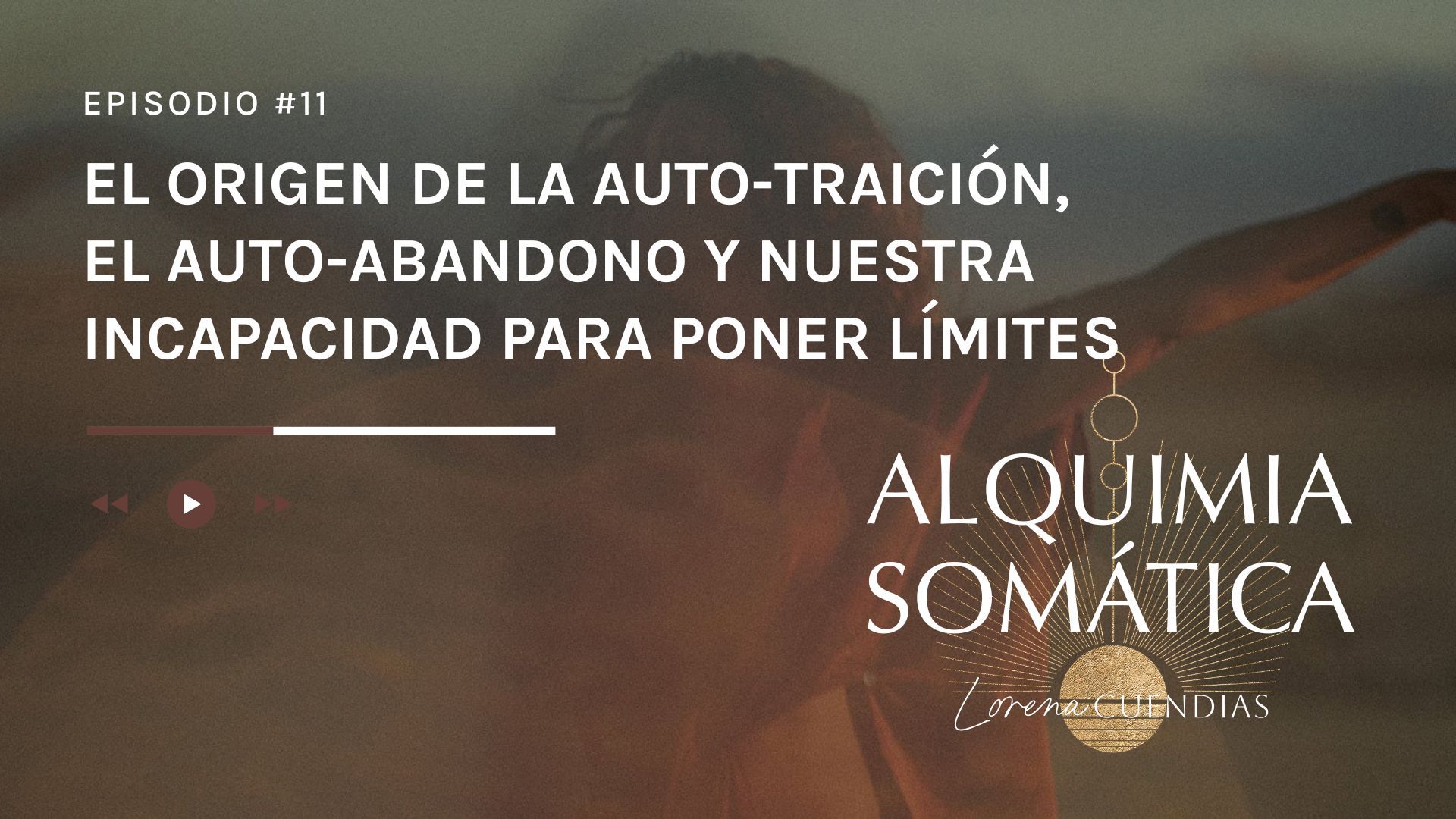Podcast Alquimia Somática_Episodio 11