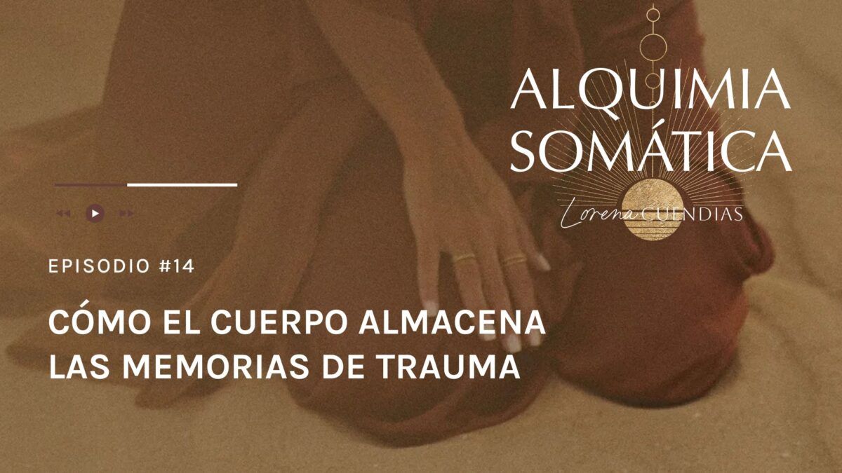 Podcast Alquimia Somática_Episodio 14