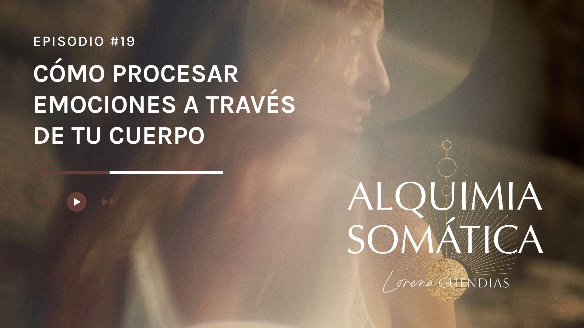 Podcast Alquimia Somática_Episodio 19