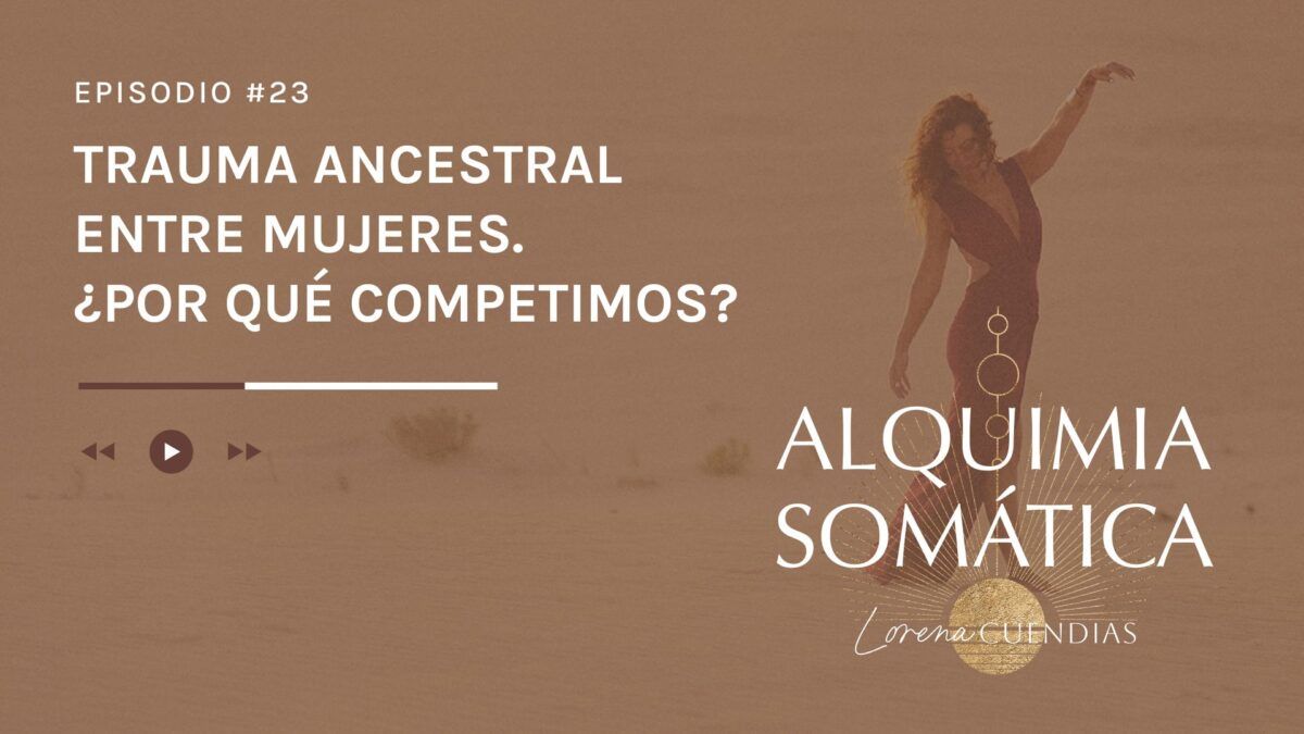 Podcast Alquimia Somática_Episodio 23