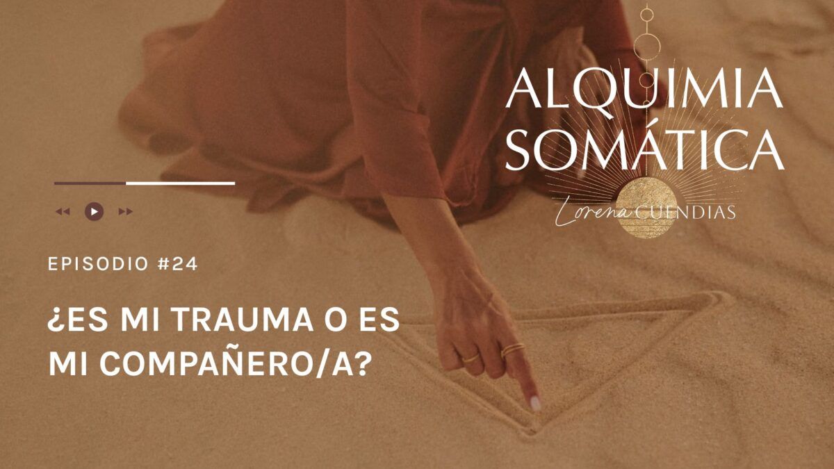Podcast Alquimia Somática_Episodio 24