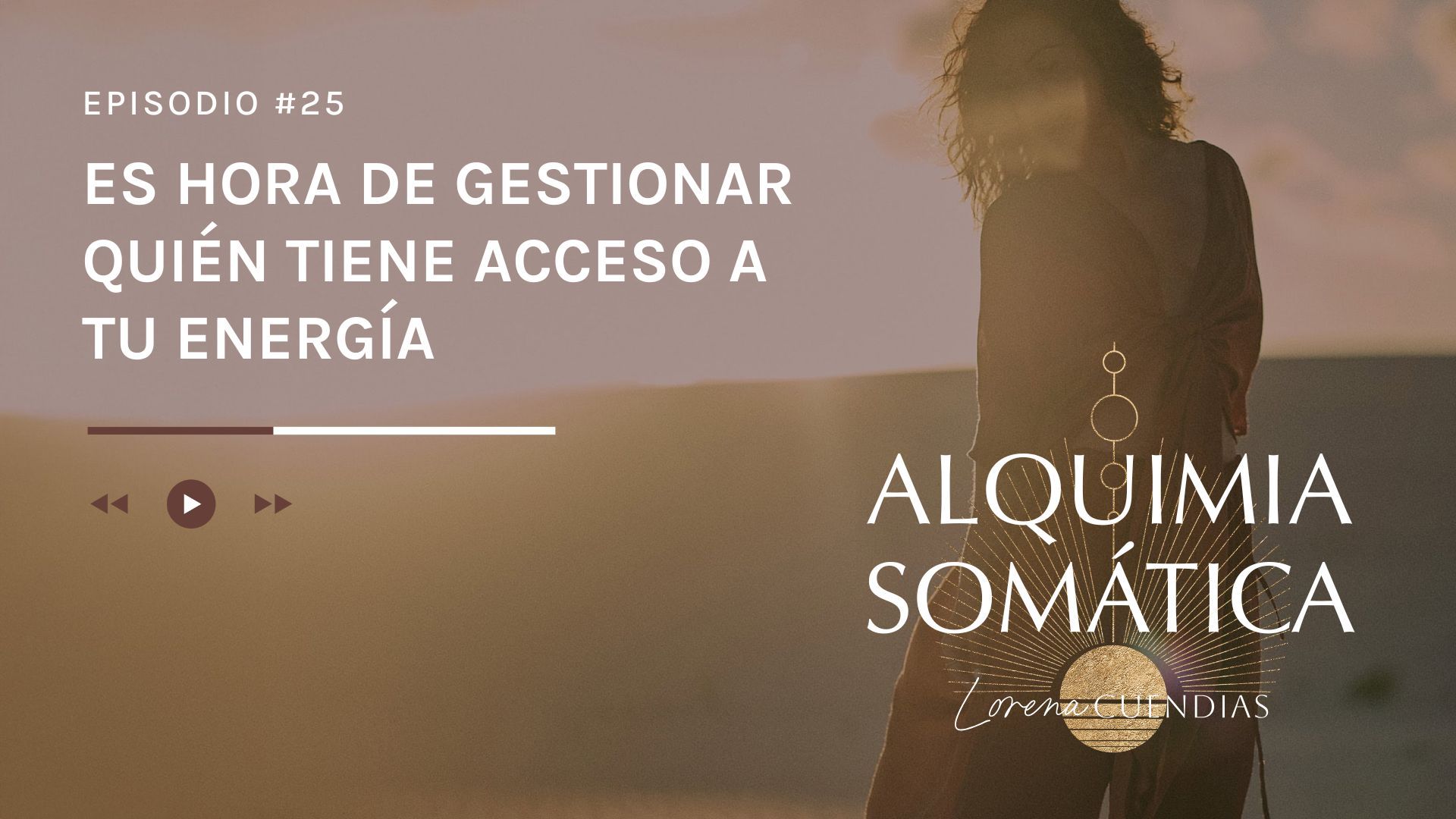 Podcast Alquimia Somática_Episodio 25