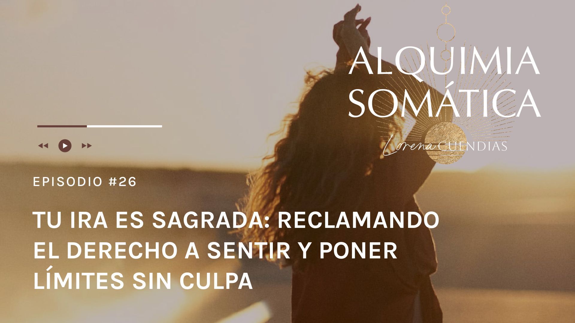 Podcast Alquimia Somática_Episodio 26