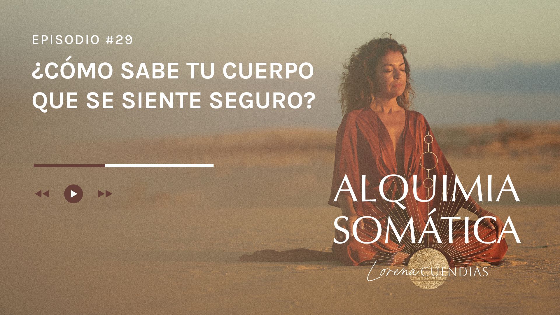 Podcast Alquimia Somática_Episodio 29