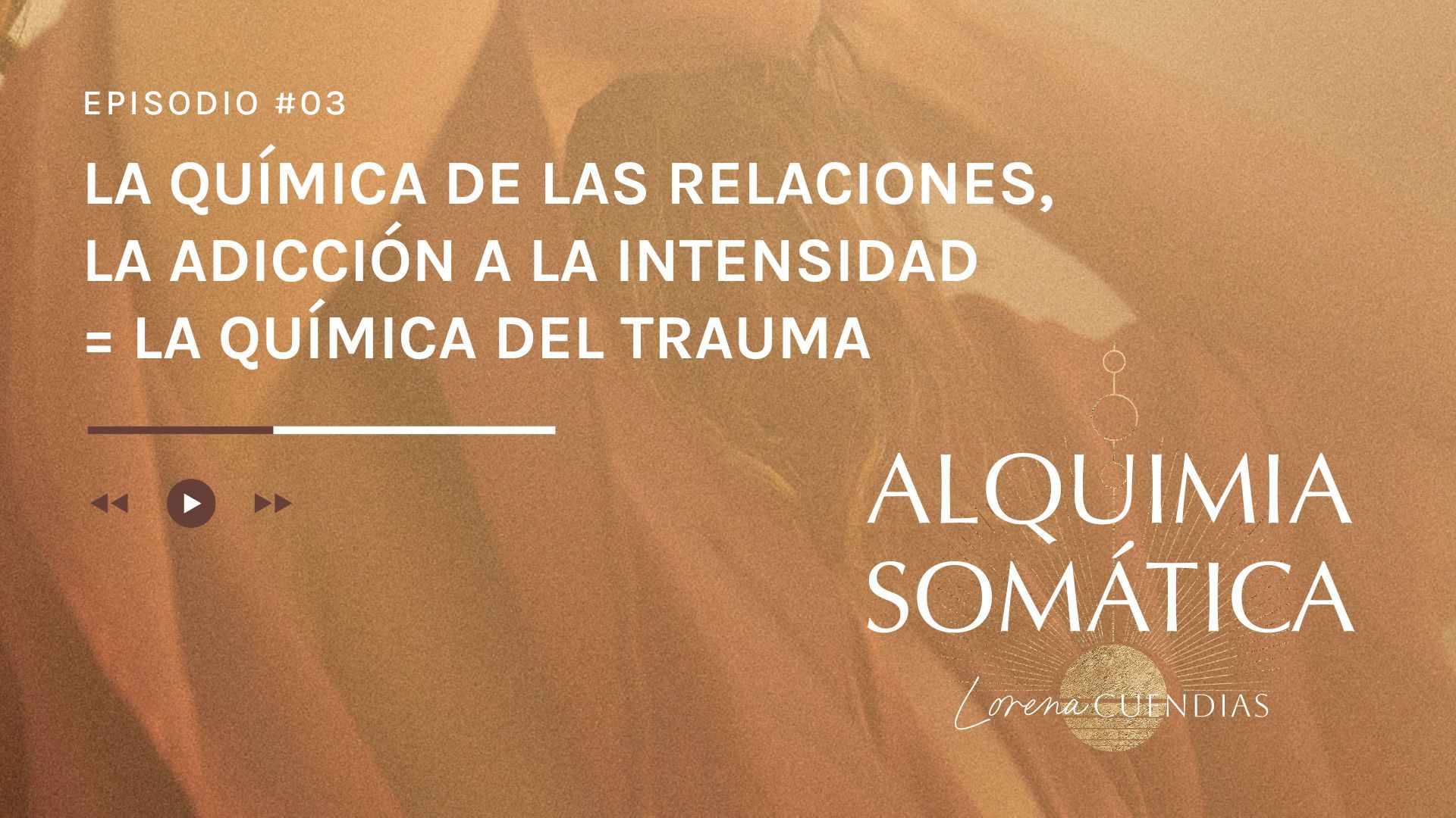 Podcast Alquimia Somática_Episodio 3