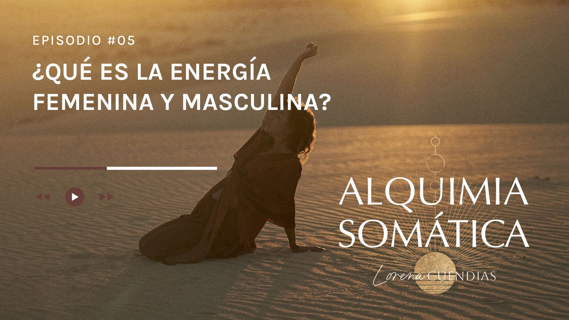 Podcast Alquimia Somática_Episodio 5