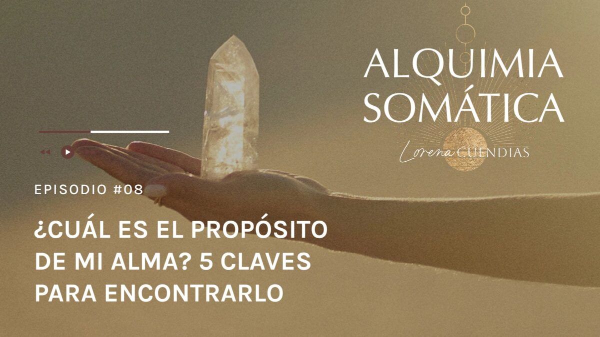 Podcast Alquimia Somática_Episodio 8